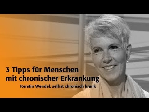 3 Tipps für Menschen mit chronischer Erkrankung | Kerstin Wendel | Gott sei Dank