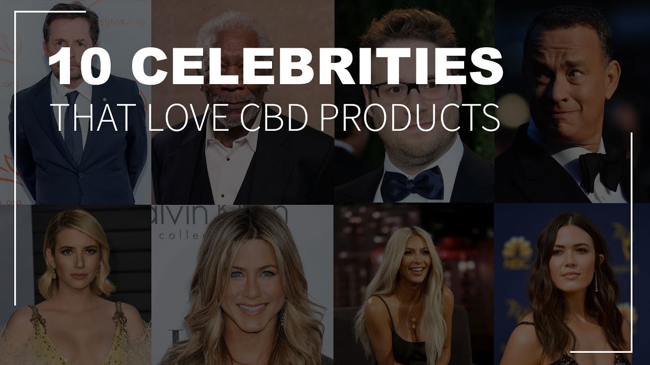 10 Celebrities that love CBD